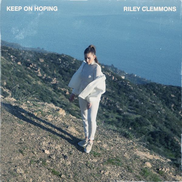 Riley Clemmons - Keep On Hoping (Single) 2021 (Exclusivo WC)